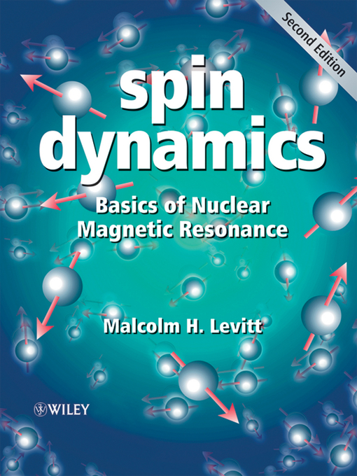 Title details for Spin Dynamics by Malcolm H. Levitt - Available